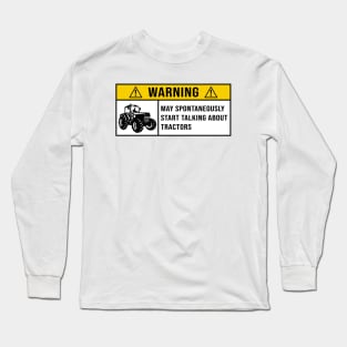 Warning May Spontaneously Start Talking About Tractors - Gift for Tractor Lovers Long Sleeve T-Shirt